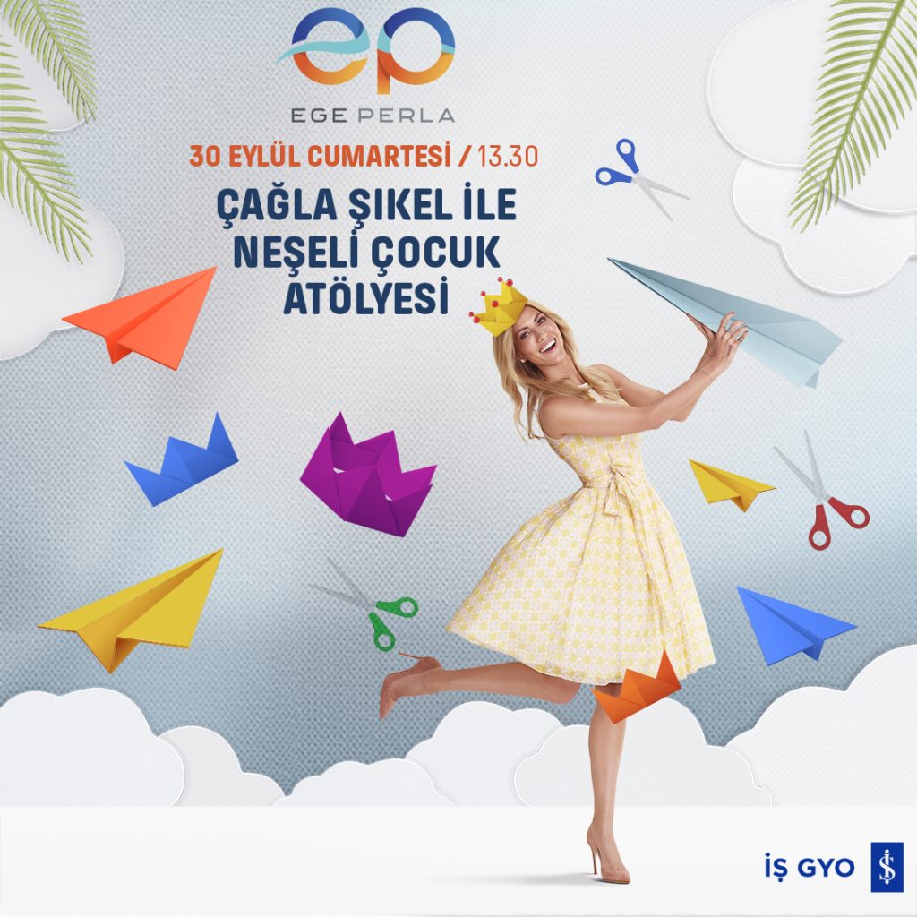 “Çağla Şıkel İle Neşeli Çocuk Atölyesi” Ege Perla’da! - 58926