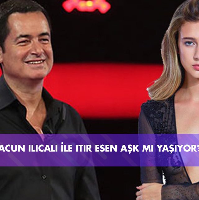 Acun Ilıcalı ile Itır Esen aşk mı yaşıyor?