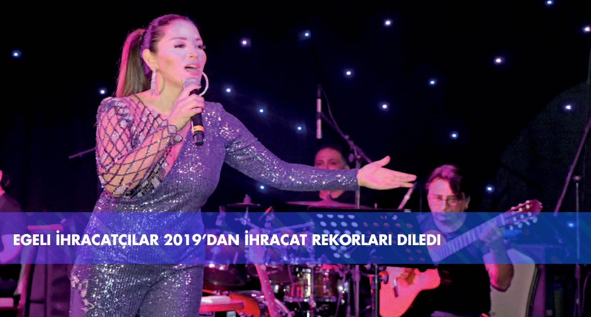 Egeli İhracatçılar 2019’dan İhracat rekorları diledi - 99453