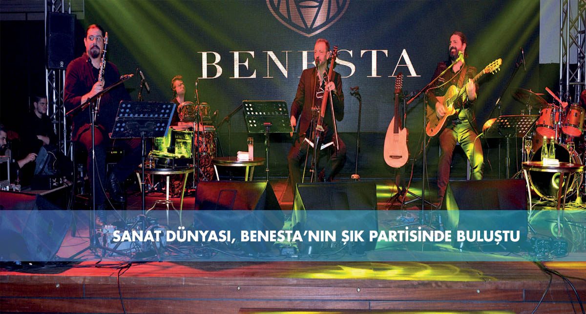 Sanat Dünyası, Benesta’nın şık partisinde buluştu - 99790