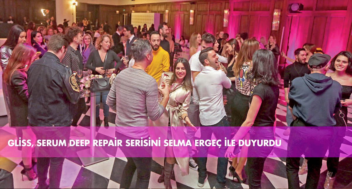 Gliss, Serum Deep Repair serisini  Selma Ergeç ile duyurdu - 100541
