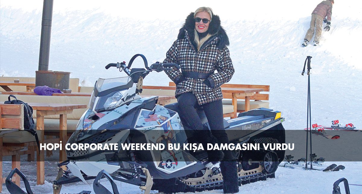 Hopi Corporate Weekend bu kışa damgasını vurdu - 101376