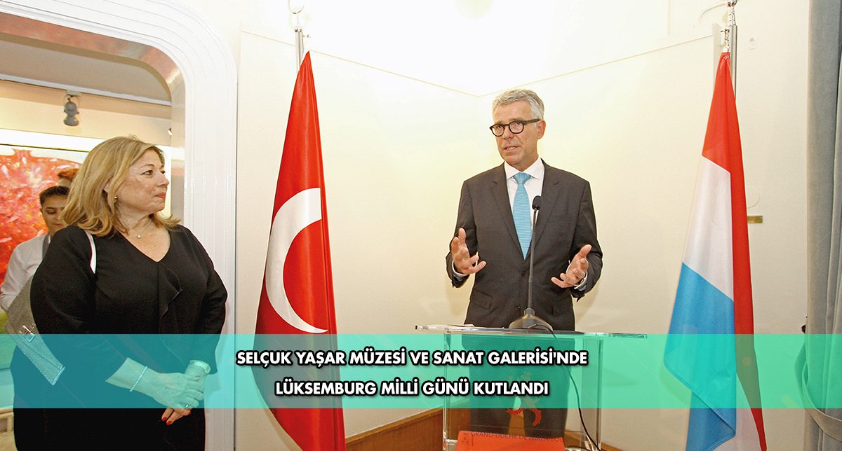 Selçuk Yaşar Müzesi ve Sanat Galerisi’nde Lüksemburg Milli Günü Kutlandı - 109654